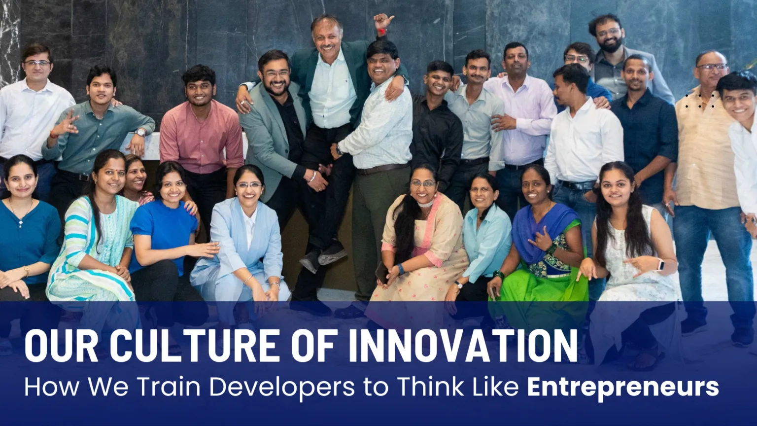 Our Culture of Innovation: How We Train Developers to Think Like Entrepreneurs